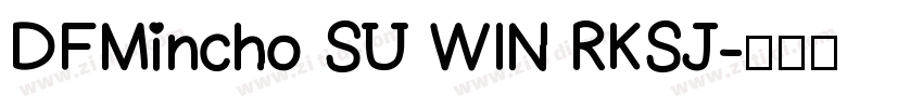 DFMincho SU WIN RKSJ字体转换